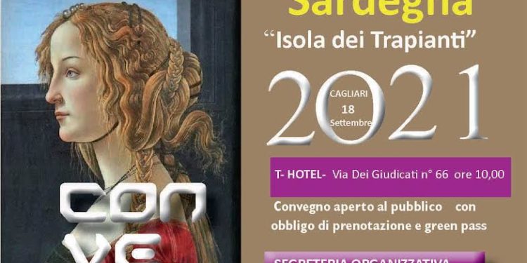 Sabato prossimo, 18 settembre, si svolgerà a Cagliari, presso il T-Hotel, l’edizione 2021 del convegno “Sardegna, Isola dei trapianti”