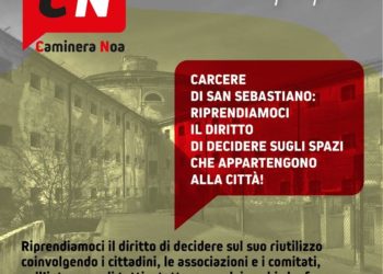 Ex carcere di San Sebastiano a Sassari. Caminera Noa: «Riprendiamoci gli spazi che appartengono alla comunità»