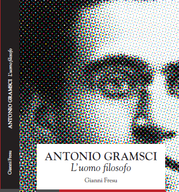 Il 7 maggio, ad Ales, verrà presentato il libro “Antonio Gramsci, l’uomo filosofo”