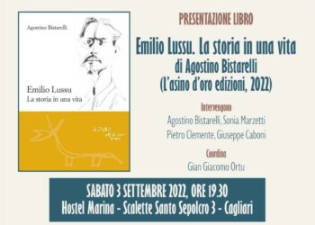 Cagliari: sabato 3 settembre, all’Hostel Marina, la presentazione del libro “Emilio Lussu. La storia in una vita”