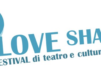 Giunge alla VII edizione, Love Sharing, il primo Festival internazionale dedicato alla cultura della Nonviolenza attraverso le arti performative