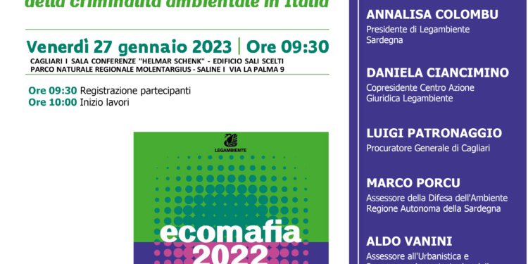 Venerdì 27 gennaio, a Cagliari, verrà presentato il “Rapporto Ecomafia 2022- Le storie e i numeri della criminalità ambientale in Italia”