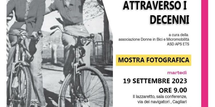 “Donne in bicicletta una pedalata attraverso I decenni”, martedì 19 settembre, al Lazzaretto di Cagliari