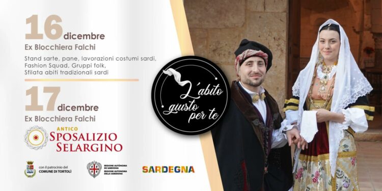 “L’abito giusto per te”: a Tortolì sfila la tradizione sabato 16 dicembre. Domenica 17 si rivive il rito dell’Antico Sposalizio Selargino