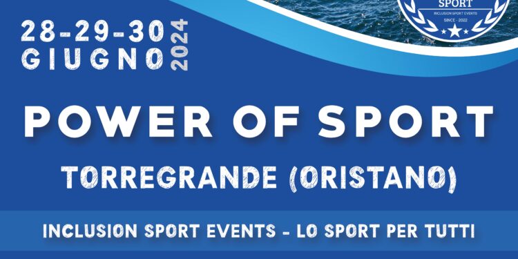 Dal 28 al 30 giugno, la Marina di Torregrande a Oristano ospiterà la terza edizione di Power Of Sport, evento sportivo ideato e organizzato da Sea Scout