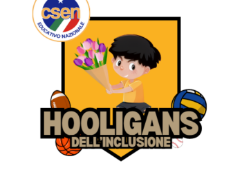 “Hooligans dell’inclusione”, il nuovo progetto di integrazione sociale targato CSEN nazionale