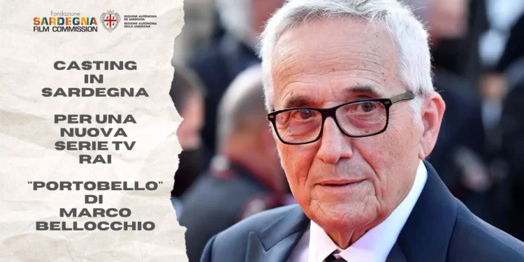 La Sardegna Film Commission annuncia l’apertura dei Casting online per la serie TV di Marco Bellocchio in Sardegna