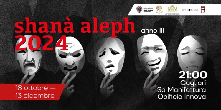 La rassegna “Shanà Aleph”, va in scena ancora a “SA MANIFATTURA – Opificio Innova”, a Cagliari