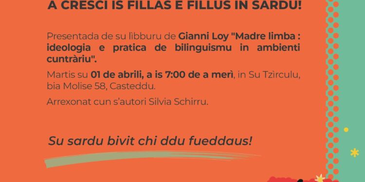Martedì 1 aprile, a Cagliari, verrà presentato il libro “Madre Limba. Ideologia e pratica de bilinguismu in ambienti cuntràriu”, di Gianni Loy