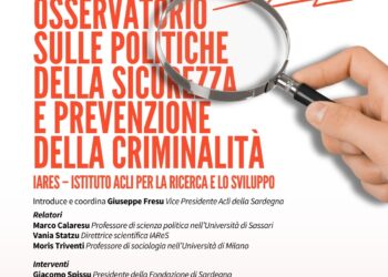 Nasce in Sardegna OPOLIS, l’Osservatorio sulle Politiche della Sicurezza e Prevenzione della Criminalità