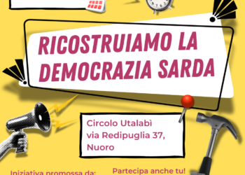 Il 13 aprile, a Nuoro, si svolgerà la seconda assemblea itinerante proposta da “Ricostruiamo la democrazia sarda”