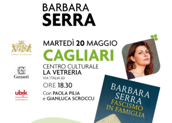 Martedì 20 maggio, a Cagliari, verrà presentato il libro “Fascismo in famiglia”, di Barbara Serra