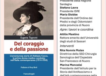 Venerdì 9 maggio verrà presentato a Nuoro il libro “Del coraggio e della passione”, di Eugenia Tognotti