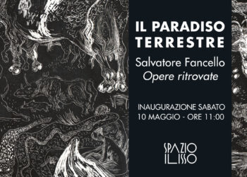 Sabato 10 maggio allo Spazio Ilisso di Nuoro si inaugura la mostra Il Paradiso Terrestre. Salvatore Fancello – Opere ritrovate