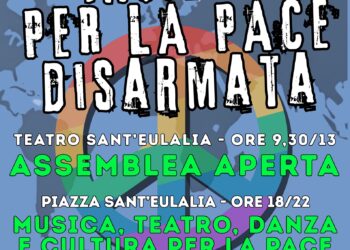 Nasce il comitato Insieme per la Pace disarmata, il 29 giugno la prima iniziativa al Teatro Sant’Eulalia di Cagliari