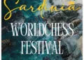 Sardegna capitale mondiale degli scacchi: a Orosei dal 3 al 10 maggio il “Sardinia World Chess Festival”