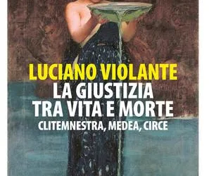 Lunedì 11 maggio a Cagliari incontro con Luciano Violante: un viaggio tra mito e giustizia con Clitemnestra, Medea e Circe